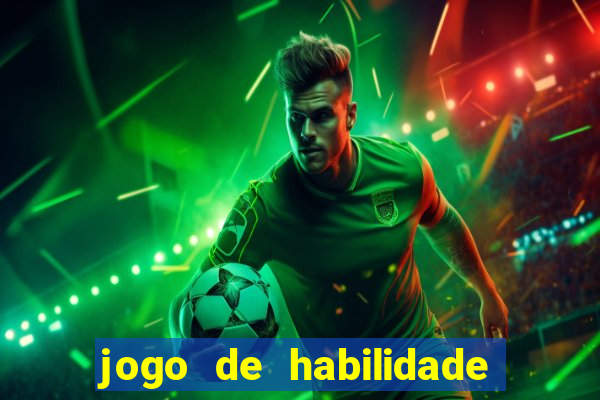 jogo de habilidade para ganhar dinheiro